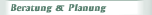 Beratung & Planung